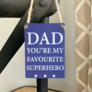 Mini navy metal sign with “Dad, you’re my favourite superhero” quote and jute hanger.