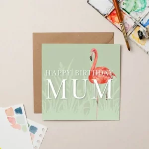 Happy Birthday Mum card with pink flamingo design on a green background, hand finished and paired with a brown envelope.