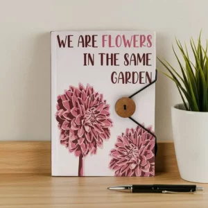Flowers in the Same Garden notebook with strap and floral cover